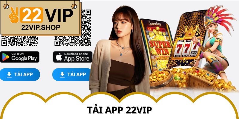 Tải App 22VIP
